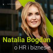 Podcast Natalia Bogdan o HR i biznesie