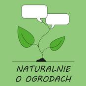 Podcast Naturalnie o ogrodach