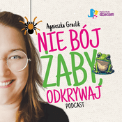 Podcast Nie bój żaby, odkrywaj