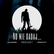 Podcast No Nie Gadaj...