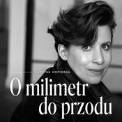 Podcast O milimetr do przodu