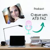 Podcast O que faz um ATB