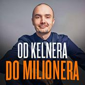 Podcast Od Kelnera Do Milionera