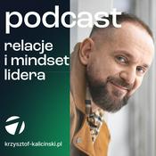 Podcast Relacje i mindset lidera.