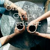 Podcast One Salty Grape Podcast