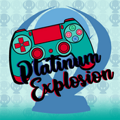 Podcast Platinum Explosion: A PlayStation Podcast