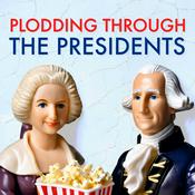 Podcast Plodding Through The Presidents