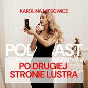 Podcast PO DRUGIEJ STRONIE LUSTRA