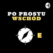 Podcast Po prostu Wschód