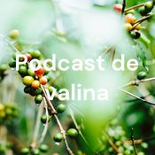 Podcast Podcast de valina