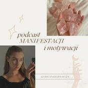 Podcast Podcast Manifestacji i Motywacji