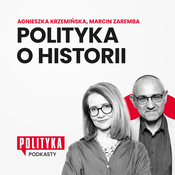 Podcast Polityka o historii