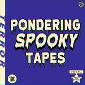 Podcast Pondering Spooky Tapes