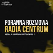 Podcast Poranna Rozmowa Radia Centrum