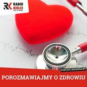 Podcast POROZMAWIAJMY O ZDROWIU