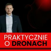 Podcast PRAKTYCZNIE O DRONACH