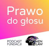 Podcast Prawo do głosu - podcast fundacji Women In Law