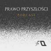 Podcast Prawo Przyszłości