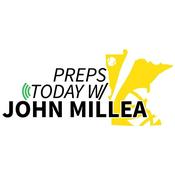 Podcast Preps Today w/ John Millea