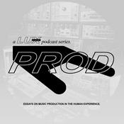 Podcast 'Prod: Essays On Music Production In The Human Experience', a Lux Cache podcast.