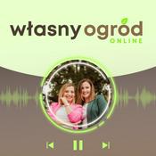 Podcast Własny Ogród Online