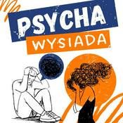 Podcast Psycha wysiada