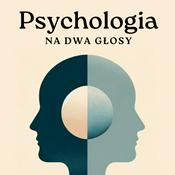 Podcast Psychologia na Dwa Głosy