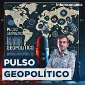 Podcast Pulso Geopolítico