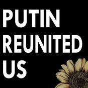 Podcast Putin Reunited Us