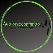 Podcast Audioraccontando - audioracconti