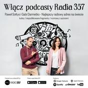 Podcast Radio 357 - Najlepszy radiowy adres na świecie