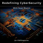 Podcast Redefining CyberSecurity