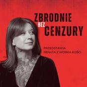 Podcast Zbrodnie Bez Cenzury