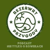 Podcast Rezerwat Przygody Podcast