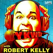 Podcast Robert Kelly's You Know What Dude!