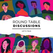 Podcast Round Table Discussions