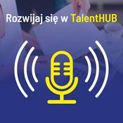 Podcast Rozwijaj się w TalentHUB