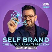 Podcast Self Brand - Che la tua fama ti preceda