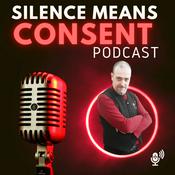 Podcast Silence Means Consent