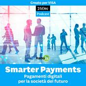 Podcast Smarter Payments - Pagamenti digitali per la società del futuro