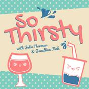 Podcast So Thirsty