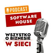 Podcast Software House - Wszystko o biznesie w sieci