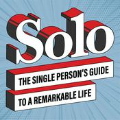 Podcast Solo – The Single Person’s Guide to a Remarkable Life