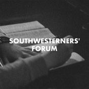 Podcast Southwesterners' Forum