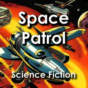 Podcast Space Patrol - Science Fiction Adventure