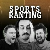 Podcast Sports Ranting