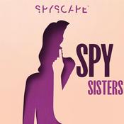 Podcast Spy Sisters | Women | Spies | Crime | Detective | Murder | Politics