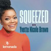 Podcast Squeezed with Yvette Nicole Brown