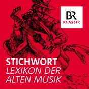 Podcast Stichwort - Lexikon der Alten Musik