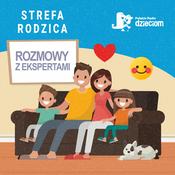 Podcast Strefa Rodzica – Rozmowy z Ekspertami